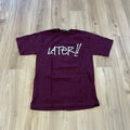 Stüssy "LATER!!" Print Tee Burgundy